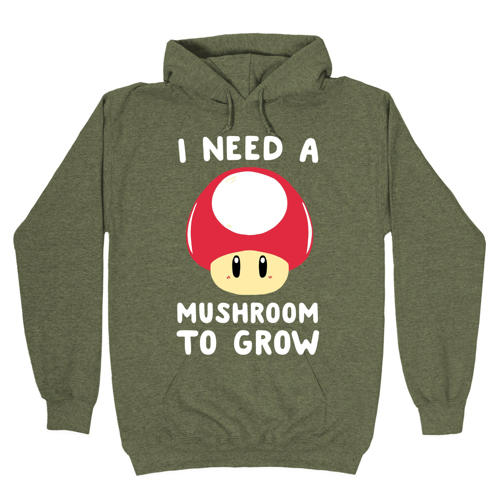 I Need a Mushroom to Grow - Mario Hoodie